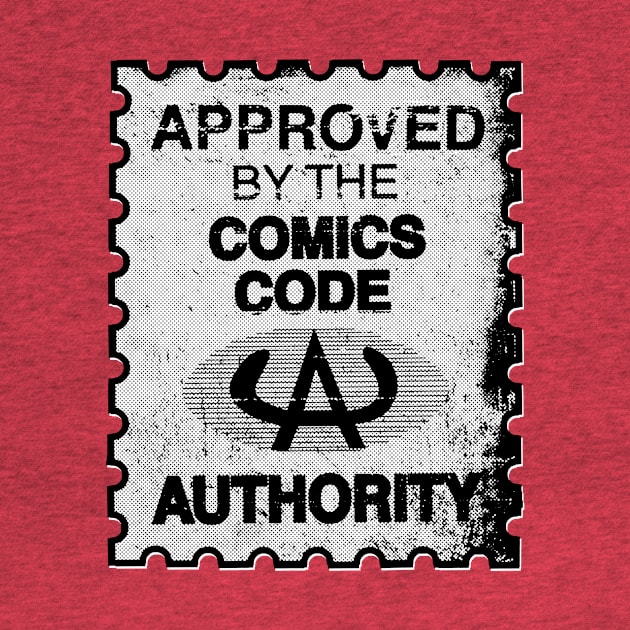 APPROVED by the Comics Code Authority by PalmGallery